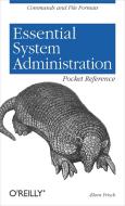 Essential System Administration Pocket Reference: Commands and File Formats di Frisch Leen edito da OREILLY MEDIA