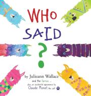 Who Said? di Julieann Wallace edito da Jacaranda Bloom Books