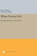 When Parties Fail edito da Princeton University Press