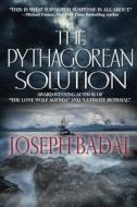 The Pythagorean Solution di Joseph Badal edito da Suspense Publishing