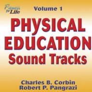 Physical Education Soundtracks, Volume 1: Fitness for Life di Charles Corbin, Robert Pangrazi edito da Human Kinetics Publishers
