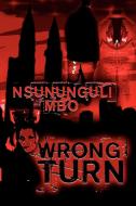 Wrong Turn di Nsununguli Mbo edito da New Generation Publishing