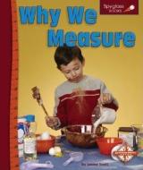 Why We Measure di Janine Scott edito da Compass Point Books