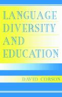 Language Diversity and Education di David Corson edito da Routledge