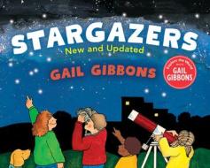 Stargazers (New & Updated) di Gail Gibbons edito da HOLIDAY HOUSE INC