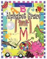 Alphabet Grace di Meg Hearon Weidner edito da Sleepytown Press