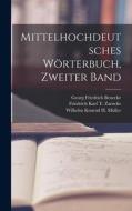 Mittelhochdeutsches Wörterbuch, zweiter Band di Georg Friedrich Benecke, Wilhelm Konrad H Müller, Friedrich Karl T Zarncke edito da LEGARE STREET PR