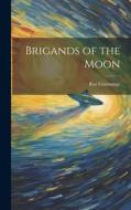 Brigands of the Moon di Ray Cummings edito da LEGARE STREET PR