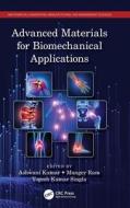Advanced Materials For Biomechanical Applications edito da Taylor & Francis Ltd
