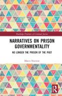 Narratives On Prison Governmentality di Marco Nocente edito da Taylor & Francis Ltd