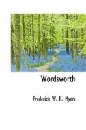 Wordsworth di Frederick W H Myers edito da Bibliolife