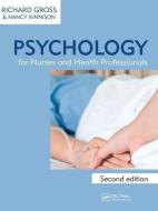 Psychology for Nurses and Health Professionals di Richard Gross edito da Taylor & Francis Ltd
