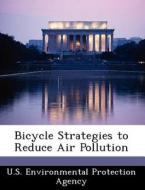 Bicycle Strategies To Reduce Air Pollution edito da Bibliogov