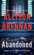 Abandoned di Allison Brennan edito da MINOTAUR
