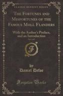 The Fortunes And Misfortunes Of The Famous Moll Flanders, Vol. 1 Of 2 di Daniel Defoe edito da Forgotten Books