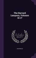 The Harvard Lampoon, Volumes 16-17 di Anonymous edito da Palala Press