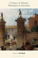 A History of Western Philosophy of Education in the Age of Enlightenment edito da BLOOMSBURY ACADEMIC