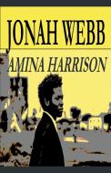 Jonah Webb di Amina Harrison edito da INDEPENDENT PUBL GROUP