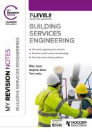 My Revision Notes: Building Services Engineering T Level di Mike Jones, Stephen Jones, Tom Leahy edito da Hodder Education