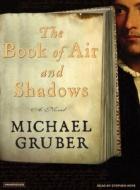 The Book of Air and Shadows di Michael Gruber edito da Tantor Media Inc