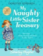 My Naughty Little Sister: A Treasury Collection di Dorothy Edwards edito da Egmont UK Ltd
