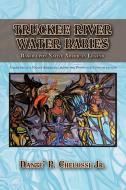 Truckee River Water Babies: Based Upon Native American Legend di Dante' P. Chelossi Jr edito da AUTHORHOUSE