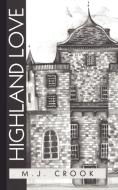 Highland Love di M. J. Crook edito da AuthorHouse