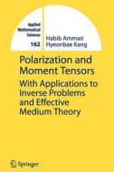Polarization and Moment Tensors di Habib Ammari, Hyeonbae Kang edito da Springer New York