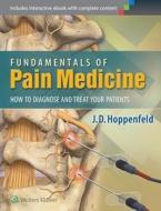 Fundamentals of Pain Medicine: How to Diagnose and Treat Your Patients di J. D. Hoppenfeld edito da PAPERBACKSHOP UK IMPORT