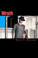 Wrath di Kevin C. Davison edito da Createspace