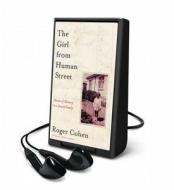 Girl from Human Street: Ghosts of Memory in a Jewish Family di Roger Cohen edito da HIGHBRIDGE AUDIO