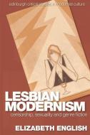 Lesbian Modernism di Elizabeth English edito da Edinburgh University Press