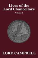Lives of the Lord Chancellors Vol. I di Lord Campbell edito da Wildside Press