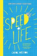 Speed of Life di Carol Weston edito da SOURCEBOOKS JABBERWOCKY