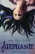 Stephanie: One.Life.Lived. di Melissa Service edito da Createspace