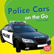 Police Cars on the Go di Anne J. Spaight edito da LERNER PUBN