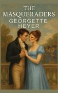 The Masqueraders di Georgette Heyer edito da Wilder Publications