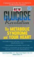 The New Glucose Revolution Pocket Guide to the Metabolic Syndrome and Your Heart di Jennie Brand-Miller, Kaye Foster-Powell, Anthony Leeds edito da Marlowe & Company
