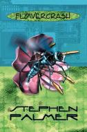 Flowercrash di Stephen Palmer edito da Brownstone Books