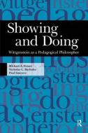 Showing and Doing di Michael A. Peters, Nicholas C. Burbules, Paul Smeyers edito da Taylor & Francis Ltd