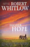 Higher Hope di Robert Whitlow edito da Thomas Nelson Publishers