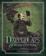 Wondermark Volume 3: Dapper Caps And Pedal-copters di David Malki! edito da Dark Horse Comics,U.S.