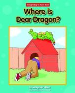 Where Is Dear Dragon? di Margaret Hillert edito da NORWOOD HOUSE PR