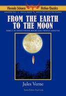 From the Earth to the Moon - Phoenix Science Fiction Classics (with Notes and Critical Essays) di Jules Verne edito da Phoenix Pick