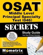 Osat Middle Level Principal Specialty Test (046) Secrets Study Guide: Ceoe Exam Review for the Certification Examination edito da MOMETRIX MEDIA LLC