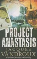 Project Anastasis di Jacques Vandroux edito da Amazon Publishing