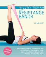 Injury Rehab with Resistance Bands di Karl Knopf edito da Ulysses Press