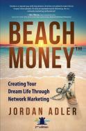 Beach Money di Jordan Adler edito da Authors Place Press