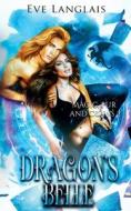 Dragon's Belle di Eve Langlais edito da EVE LANGLAIS