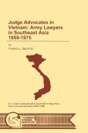 Judge Advocates in Vietnam di Frederic L. Borch, Combat Studies Institute, U. S. Department Of The Army edito da MilitaryBookshop.co.uk